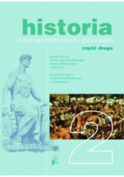 Historia 2 Podręcznik Dzieje społeczeństwa i gospodarki Część 2
