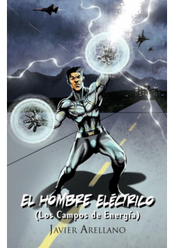 El Hombre Electrico (Los Campos de Energia)