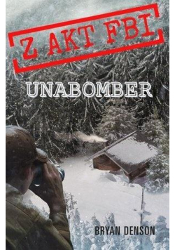 Z akt FBI T.1 Unabomber