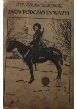 Lwów podczas inwazyi ok 1916 r.