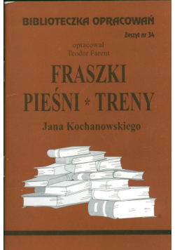 Biblioteczka Opracowań Fraszki, Pieśni, Treny Jana Kochanowskiego