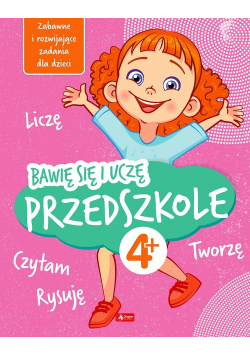 Bawię się i uczę. Przedszkole