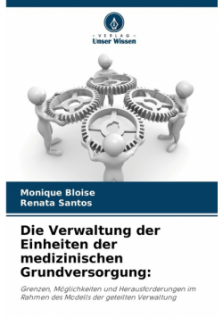 Die Verwaltung der Einheiten der medizinischen Grundversorgung