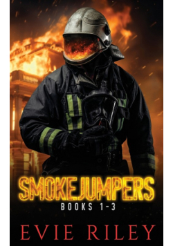 Smokejumpers Series Omnibus Volume One