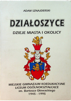 Działoszyce Dzieje Miasta i okolic