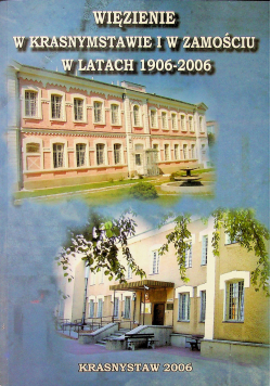 Więzienie w Krasnymstawie i w Zamościu w latach 1906 2006