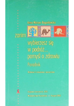 Zanim wybierzesz się w podróż pomyśl o zdrowiu