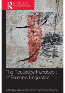 The Routledge Handbook of Forensic Linguistics