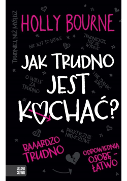 Jak trudno jest kochać
