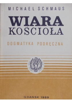 Wiara kościoła Dogmatyka podręczna Tom I