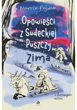 Opowieści z Sudeckiej Puszczy Zima