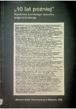 10 Lat później  Wystawa polskiego rysunku współczesnego