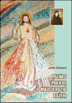 Poznaj Prawdę O Miłosierdziu Bożym