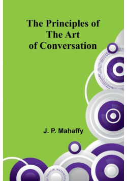 The Principles of the Art of Conversation