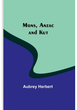 Mons, Anzac and Kut