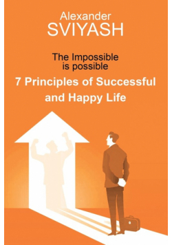 7 Principles of Successful and Happy Life