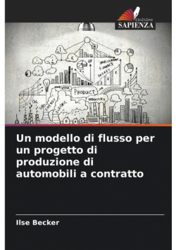 Un modello di flusso per un progetto di produzione di automobili a contratto