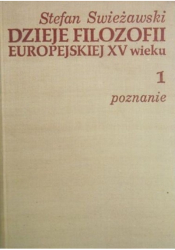 Dzieje filozofii europejskiej XV wieku Tom 1