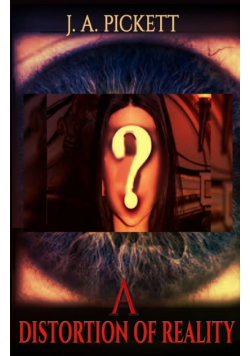 A Distortion Of Reality