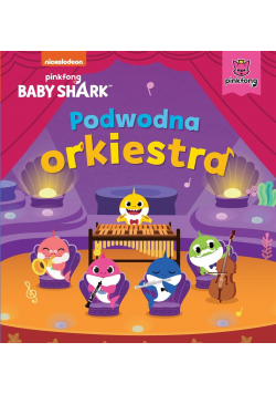 Baby Shark. Podwodna orkiestra