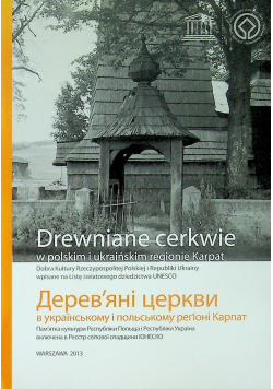 Drewniane cerkwie w polskim i ukraińskim regionie Karpat