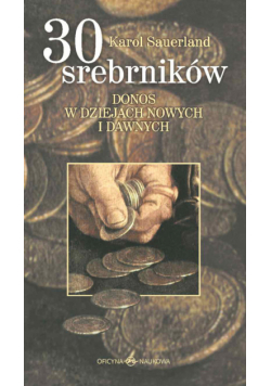 30 srebrników Donos w dziejach nowych i dawnych