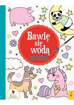 Bawię się wodą Pandy jednorożce i inne stworzenia