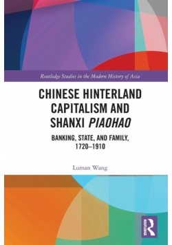 Chinese Hinterland Capitalism and Shanxi Piaohao