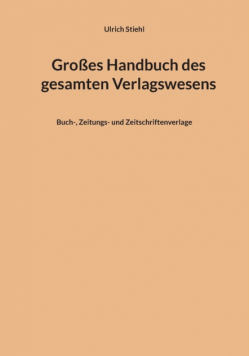Großes Handbuch des gesamten Verlagswesens