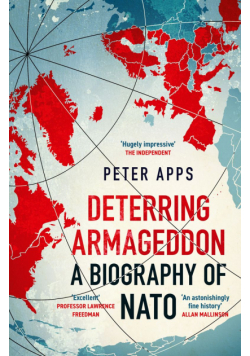 Deterring Armageddon. A Biography of NATO wer. angielska