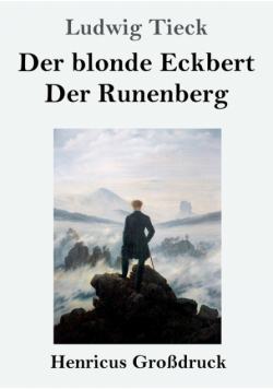Der blonde Eckbert / Der Runenberg (Großdruck)