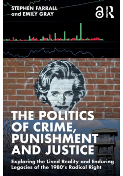 The Politics of Crime, Punishment and Justice