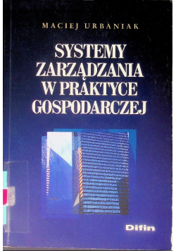 System zarządzania w praktyce gospodarczej