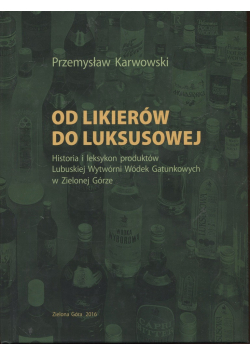 Od likierów do luksusowej