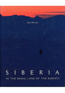 Siberia: In the Baikal Land of the Buryats