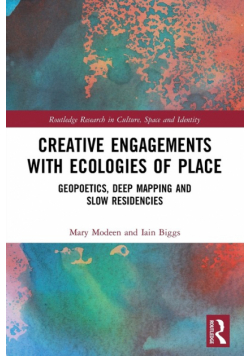 Creative Engagements with Ecologies of Place