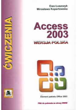 Access 2003 wersja polska. Ćwiczenia