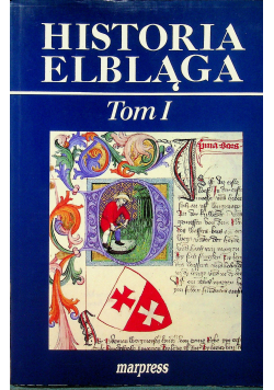 Historia elbląga tom 1