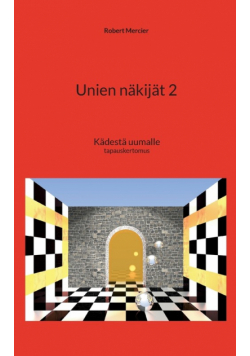 Unien näkijät 2
