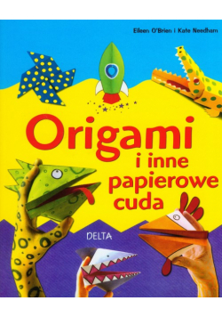 Origami i inne papierowe cuda