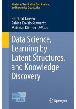 Data science learning by latent structures and knowledge discovery