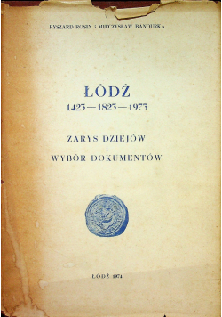 Łódź zarys dziejów i wybór dokumentów
