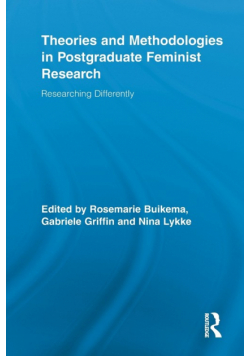 Theories and Methodologies in Postgraduate Feminist Research