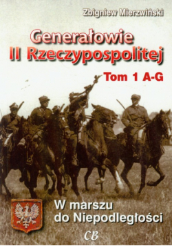 Generałowie II Rzeczypospolitej t.1