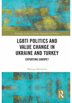 LGBTI Politics and Value Change in Ukraine and Turkey