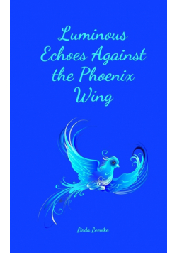Luminous Echoes Against the Phoenix Wing