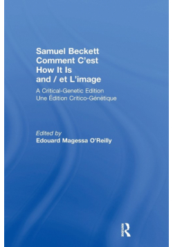 Samuel Beckett Comment C'est How It Is And / et L'image