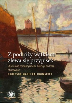 Z podróży wątkiem zlewa się przypisek