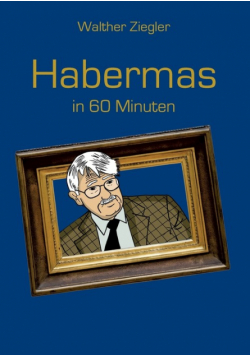 Habermas in 60 Minuten