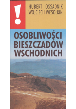 Osobliwości Bieszczadów wschodnich